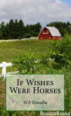 If Wishes Were Horses (eBook, ePUB) If Wishes Were Horses (eBook, ePUB)
