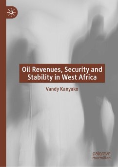 Oil Revenues, Security and Stability in West Africa (eBook, PDF) - Kanyako, Vandy