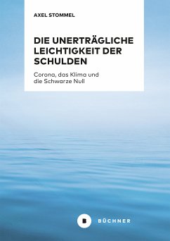 Die unerträgliche Leichtigkeit der Schulden (eBook, PDF) - Stommel, Axel