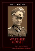 Mari Comandanți - 05 - Walter Model (fixed-layout eBook, ePUB)