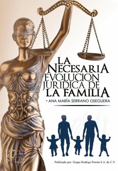 La necesaria evolución juridíca de la familia (eBook, ePUB) - Serrano Oseguera, Ana María