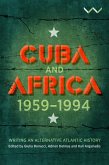 Cuba and Africa, 1959-1994 (eBook, ePUB) Cuba and Africa, 1959-1994 (eBook, ePUB)