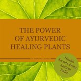The power of Ayurvedic healing plants (eBook, ePUB)