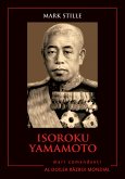 Mari Comandanți - 03 - Yamamoto Isoroku (fixed-layout eBook, ePUB)