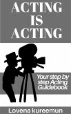 Acting is Acting (eBook, ePUB)