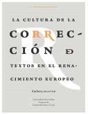 LA CULTURA DE LA CORRECCIÓN DE TEXTOS EN RENACIMIENTO EUROPEO (eBook, PDF)