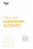 Inteligența Emoțională. Leadership Autentic (eBook, ePUB)