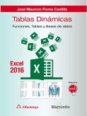 Tablas dinámicas con Excel 2016.Funciones, tablas y bases de datos (eBook, PDF) Tablas dinámicas con Excel 2016.Funciones, tablas y bases de datos (eBook, PDF)
