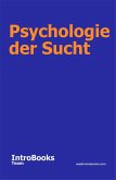 Psychologie der Sucht (eBook, ePUB)