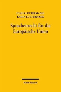 Sprachenrecht für die Europäische Union (eBook, PDF) - Luttermann, Claus; Luttermann, Karin