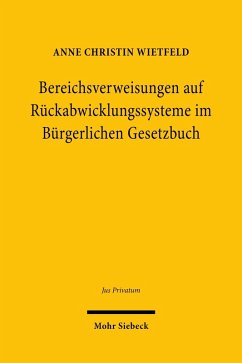 Bereichsverweisungen auf Rückabwicklungssysteme im Bürgerlichen Gesetzbuch (eBook, PDF) - Wietfeld, Anne Christin