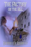 The Factory on the Hill (eBook, ePUB)