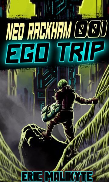 Ego Trip (Neo Rackham, #1) (eBook, ePUB) Ego Trip (Neo Rackham, #1) (eBook, ePUB)