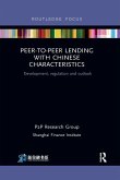 Peer-To-Peer Lending with Chinese Characteristics: Development, Regulation and Outlook