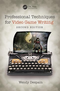 Professional Techniques for Video Game Writing - Despain, Wendy