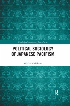 Political Sociology of Japanese Pacifism - Nishikawa, Yukiko