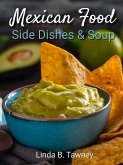 Mexican Food Side Dishes and Soups (fixed-layout eBook, ePUB)
