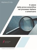 Il valore della prova scientifica nel processo italiano e americano (eBook, ePUB)