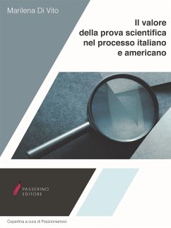 Il valore della prova scientifica nel processo italiano e americano (eBook, ePUB) - Di Vito, Marilena