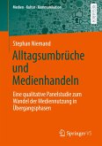 Alltagsumbrüche und Medienhandeln