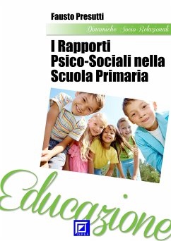 I Rapporti Psico-Sociali nella scuola primaria (fixed-layout eBook, ePUB) - Presutti, Fausto