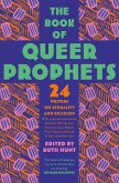 The Book of Queer Prophets: 24 Writers on Sexuality and Religion (eBook, ePUB)