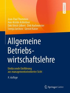 Allgemeine Betriebswirtschaftslehre (eBook, PDF) - Thommen, Jean-Paul; Achleitner, Ann-Kristin; Gilbert, Dirk Ulrich; Hachmeister, Dirk; Jarchow, Svenja; Kaiser, Gernot