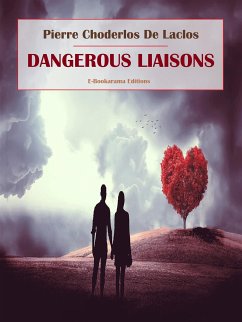 Dangerous Liaisons (eBook, ePUB) - Choderlos de Laclos, Pierre
