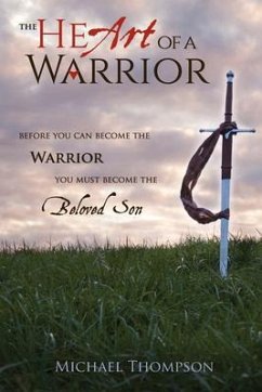The Heart of a Warrior (eBook, ePUB) - Thompson, Michael