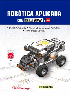 Robótica aplicada con LabVIEW y Lego (eBook, PDF) - Ponce Cruz, Pedro; de La Cruz, Victor M; Ponce Espinosa, Hiram