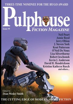 Pulphouse Fiction Magazine Issue #9 (eBook, ePUB) - Reed, Annie; Oltion, Jerry; Patterson, Kent; Gotaas, Jim; Adams, Jason A.; Vukcevich, Ray; Wallace, R. W.; York, J. Steven; Rusch, Kristine Kathryn; Noux, O'Neil de; Bruns, David; Hendrickson, David H.; Anderson, Kevin J.; Peart, Neil; McCarter, Robert J.; Boston, Ezekiel James; Jeschonek, Robert; Silverthorne, Lisa