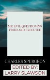 Mr. Evil Questioning Tried and Executed (eBook, ePUB)