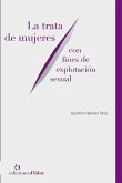 La trata de mujeres con fines de explotación sexual (eBook, PDF) La trata de mujeres con fines de explotación sexual (eBook, PDF)