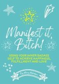 Manifest It, Bitch! (eBook, ePUB)