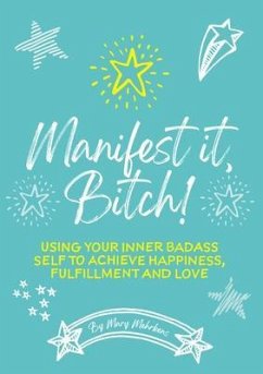 Manifest It, Bitch! (eBook, ePUB) - Mehrkens, Mary