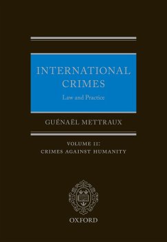 International Crimes: Law and Practice (eBook, ePUB) - Mettraux, Guénaël