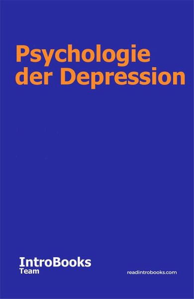 Psychologie der Depression (eBook, ePUB) Psychologie der Depression (eBook, ePUB)