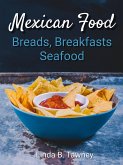 Mexican Food Breads Breakfasts and Seafood (fixed-layout eBook, ePUB)