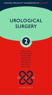 Urological Surgery (eBook, ePUB) - Biers, Suzanne; Armenakas, Noel; Lamb, Alastair; Mark, Stephen; Reynard, John; Sullivan, Mark; Turner, Kevin; Turney, Ben