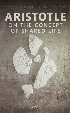 Aristotle on the Concept of Shared Life (eBook, PDF) - Brill, Sara