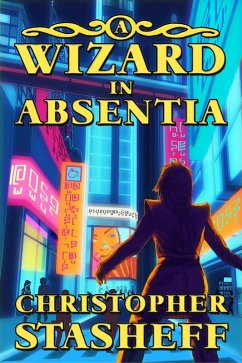 A Wizard in Absentia (Warlock of Gramarye, #12) (eBook, ePUB) - Stasheff, Christopher