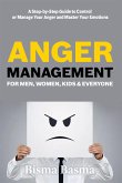 Anger Management for Men, Women, Kids and Everyone (eBook, ePUB)