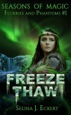 Freeze Thaw (Flurries & Phantoms, #1) (eBook, ePUB)