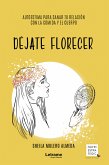 Déjate florecer (eBook, ePUB)