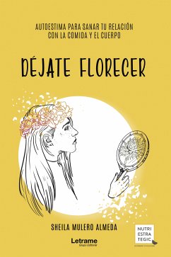 Déjate florecer (eBook, ePUB) - Mulero Almeda, Sheila