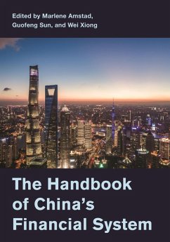 The Handbook of China's Financial System (eBook, ePUB) - Amstad, Marlene; Sun, Guofeng; Xiong, Wei