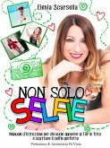 Non solo Selfie (eBook, ePUB)