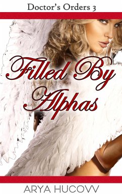 Filled By Alphas (eBook, ePUB) - Hucovv, Arya