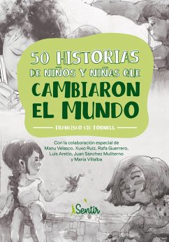 50 historias de niños y niñas que cambiaron el mundo (eBook, ePUB) - Cid Fornell, Francisco