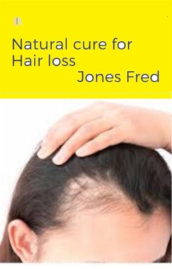 Natural Cure for Hair loss (eBook, ePUB) - Fred, Jones